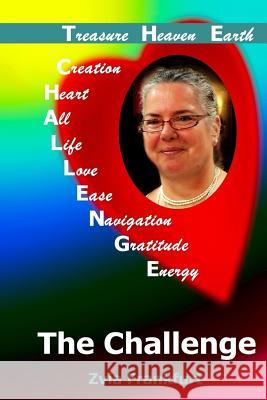 The Challenge: The Challenge is a unique, practical guide to help you develop and master the craftsmanships you need to live and thri