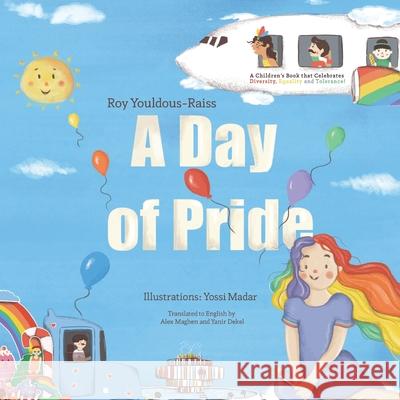 A Day of Pride: A children's book that Celebrates Diversity, Equality and Tolerance!
