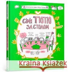 Tyutyu's family at the table. Ukrainian language