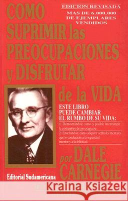 Como Suprimir las Preocupaciones y Disfrutar de la Vida