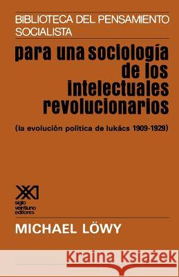 Para Una Sociologia de Los Intelectuales Revolicionarios