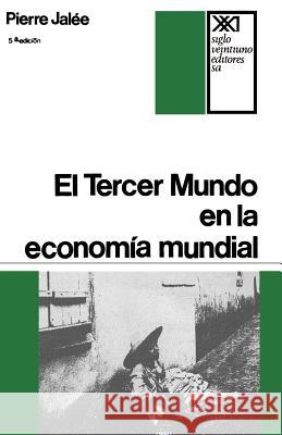 El Tercer Mundo En La Economia Mundial. La Explotacion Imperialista