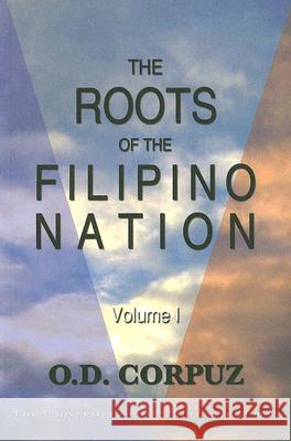 The Roots of the Filipino Nation: Volume 1