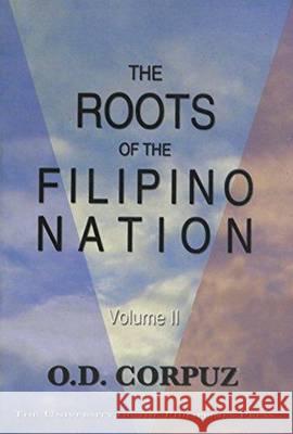 The Roots of the Filipino Nation: Volume 2