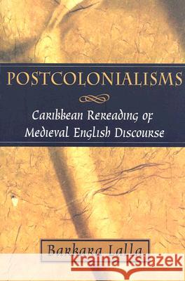 Postcolonialisms: Caribbean Rereading of Medieval English Discourse