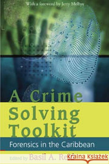 A Crime-Solving Toolkit: Forensics in the Caribbean