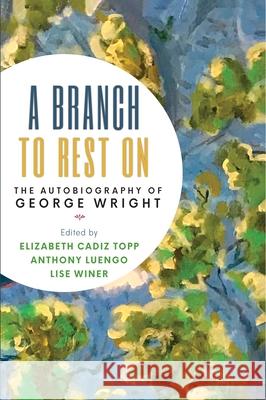 A Branch to Rest On: The Autobiography of George Wright