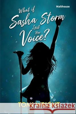 What if Sasha Storm lost her voice?