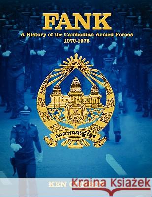 Fank: A History of the Cambodian Armed Forces 1970-1975