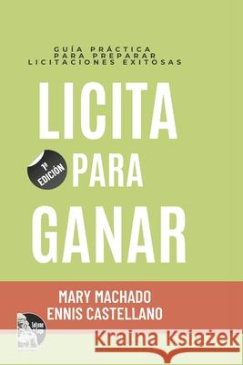 Licita Para Ganar: Gu?a pr?ctica para preparar licitaciones exitosas