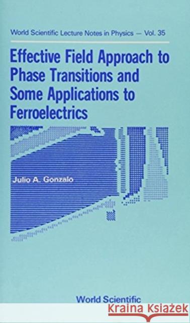 Effective Field Approach to Phase Transitions and Some Applications to Ferroelectrics