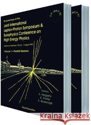 Joint International Lepton-Photon Symposium and Europhysics Conference on High Energy Physics - Lp-Hep '91 (in 2 Volumes)