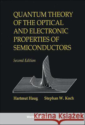 Quantum Theory of the Optical and Electronic Properties of Semiconductors: 2nd Edition