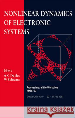 Nonlinear Dynamics Of Electronic Systems - Proceedings Of The Workshop Ndes '93