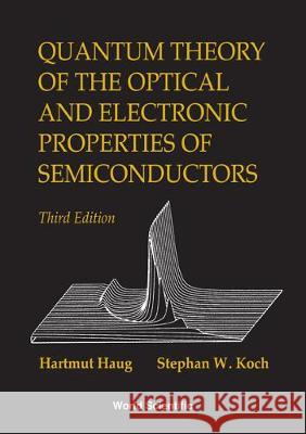 Quantum Theory of the Optical and Electronic Properties of Semiconductors (3rd Edition)