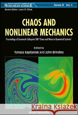 Chaos And Nonlinear Mechanics - Proceedings Of Euromech Colloquium 308 