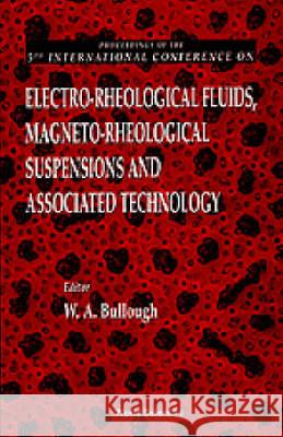 Electro-Rheological Fluids, Magneto-Rheological Suspensions and Associated Technology - Proceedings of the 5th International Conference