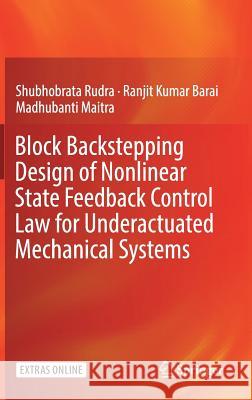 Block Backstepping Design of Nonlinear State Feedback Control Law for Underactuated Mechanical Systems