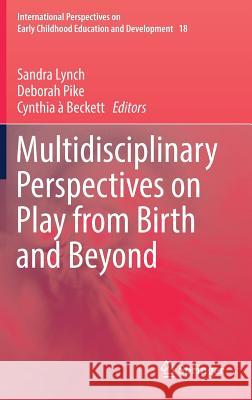 Multidisciplinary Perspectives on Play from Birth and Beyond