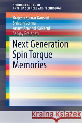 Next Generation Spin Torque Memories