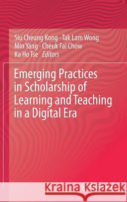 Emerging Practices in Scholarship of Learning and Teaching in a Digital Era