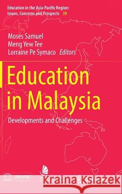 Education in Malaysia: Developments and Challenges