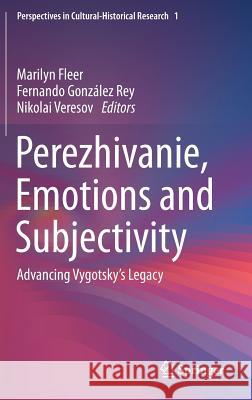 Perezhivanie, Emotions and Subjectivity: Advancing Vygotsky's Legacy