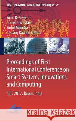 Proceedings of First International Conference on Smart System, Innovations and Computing: Ssic 2017, Jaipur, India