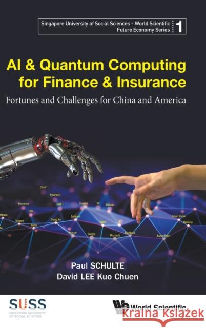 AI & Quantum Computing for Finance & Insurance: Fortunes and Challenges for China and America