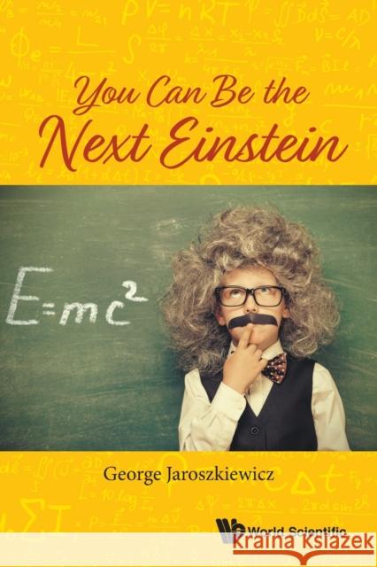 You Can Be the Next Einstein