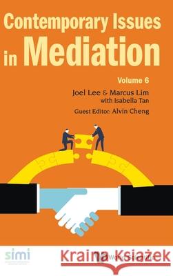 Contemporary Issues in Mediation - Volume 6