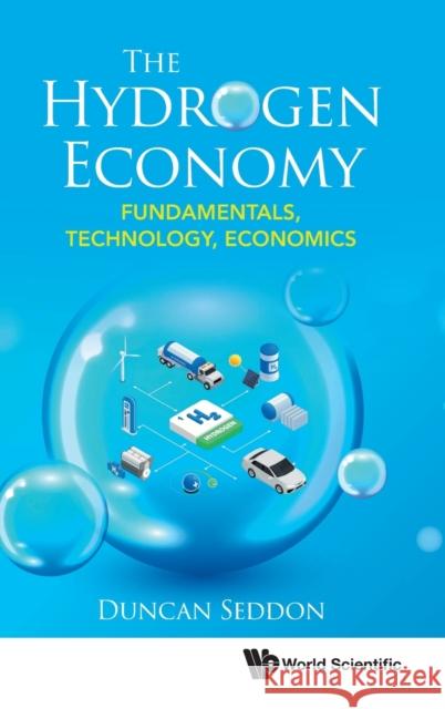 The Hydrogen Economy: Fundamentals, Technology, Economics