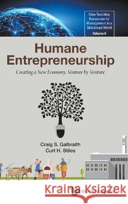 Humane Entrepreneurship: Creating a New Economy, Venture by Venture