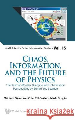 Chaos, Information, and the Future of Physics