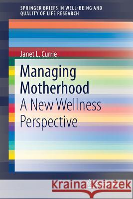 Managing Motherhood: A New Wellness Perspective