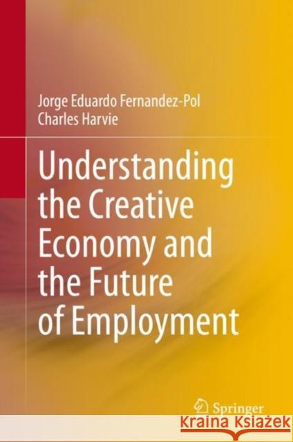 Understanding the Creative Economy and the Future of Employment