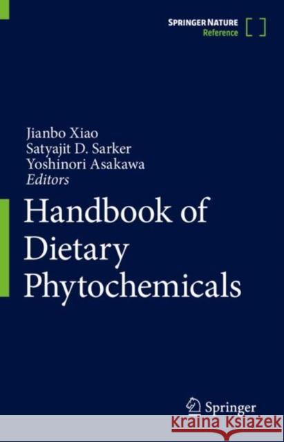 Handbook of Dietary Phytochemicals