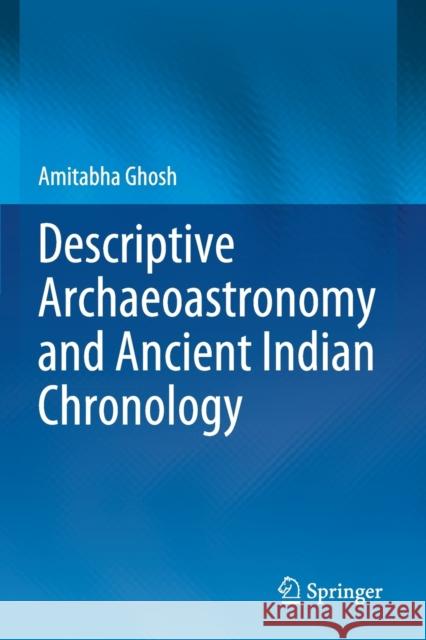 Descriptive Archaeoastronomy and Ancient Indian Chronology