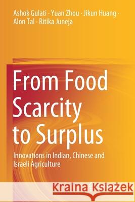 From Food Scarcity to Surplus: Innovations in Indian, Chinese and Israeli Agriculture