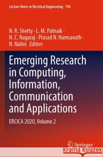 Emerging Research in Computing, Information, Communication and Applications: Ercica 2020, Volume 2