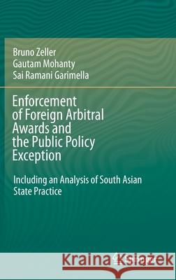 Enforcement of Foreign Arbitral Awards and the Public Policy Exception: Including an Analysis of South Asian State Practice