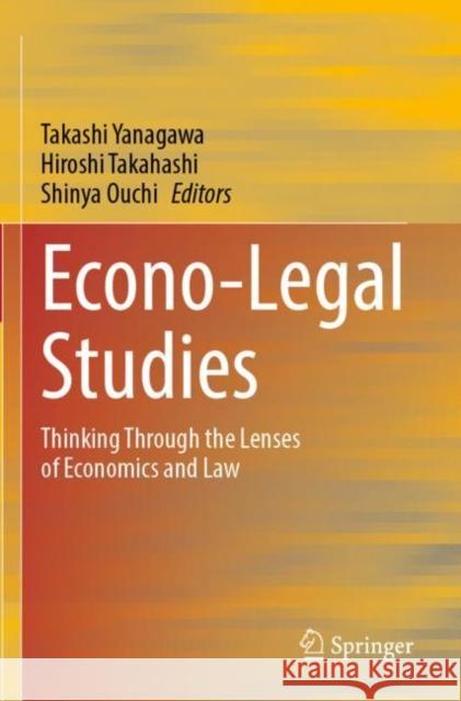 Econo-Legal Studies: Thinking Through the Lenses of Economics and Law