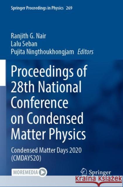 Proceedings of 28th National Conference on Condensed Matter Physics: Condensed Matter Days 2020 (Cmdays20)