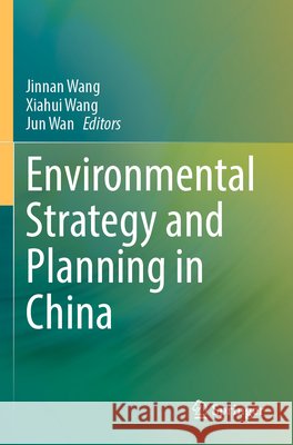 Environmental Strategy and Planning in China