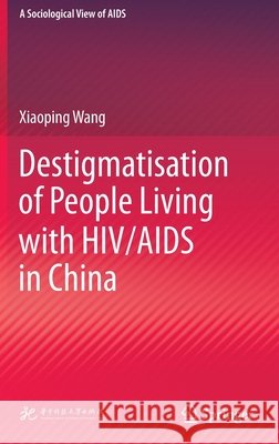 Destigmatisation of People Living with Hiv/AIDS in China