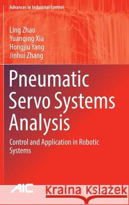 Pneumatic Servo Systems Analysis: Control and Application in Robotic Systems