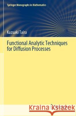 Functional Analytic Techniques for Diffusion Processes