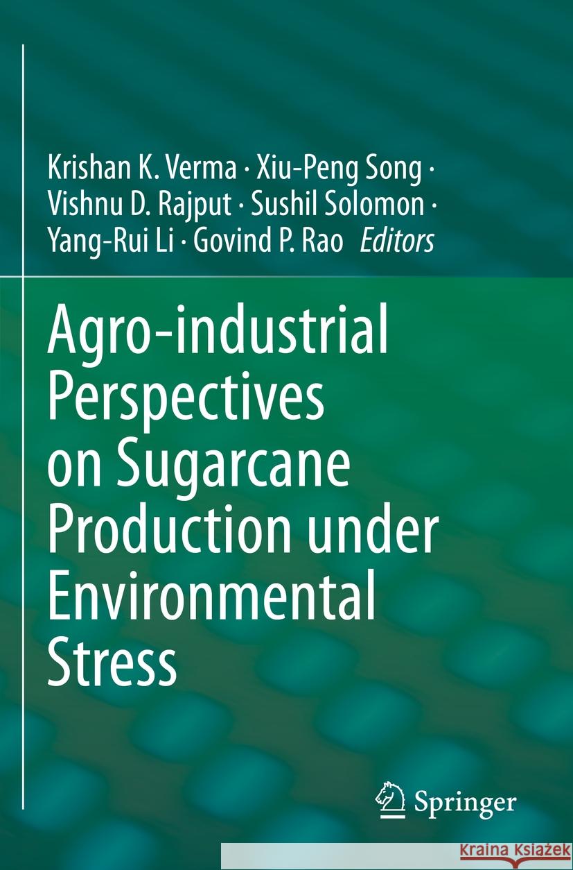 Agro-Industrial Perspectives on Sugarcane Production Under Environmental Stress