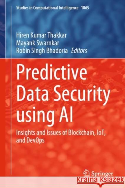 Predictive Data Security Using AI: Insights and Issues of Blockchain, Iot, and Devops