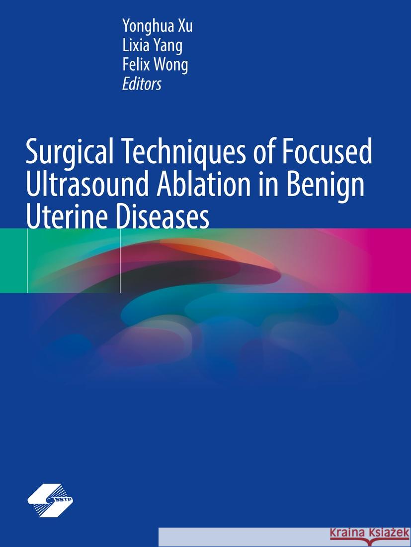 Surgical Techniques of Focused Ultrasound Ablation in Benign Uterine Diseases